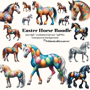 May include: A digital download bundle of 29 Easter horse illustrations. The horses are decorated with colorful eggs and floral patterns. The images are 300 dpi and have transparent backgrounds. The text "Easter Horse Bundle" and "WhimsicalDreamArt" are included in the image.
