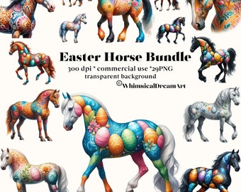 May include: A digital download bundle of 29 Easter horse illustrations. The horses are decorated with colorful eggs and floral patterns. The images are 300 dpi and have transparent backgrounds. The text "Easter Horse Bundle" and "WhimsicalDreamArt" are included in the image.