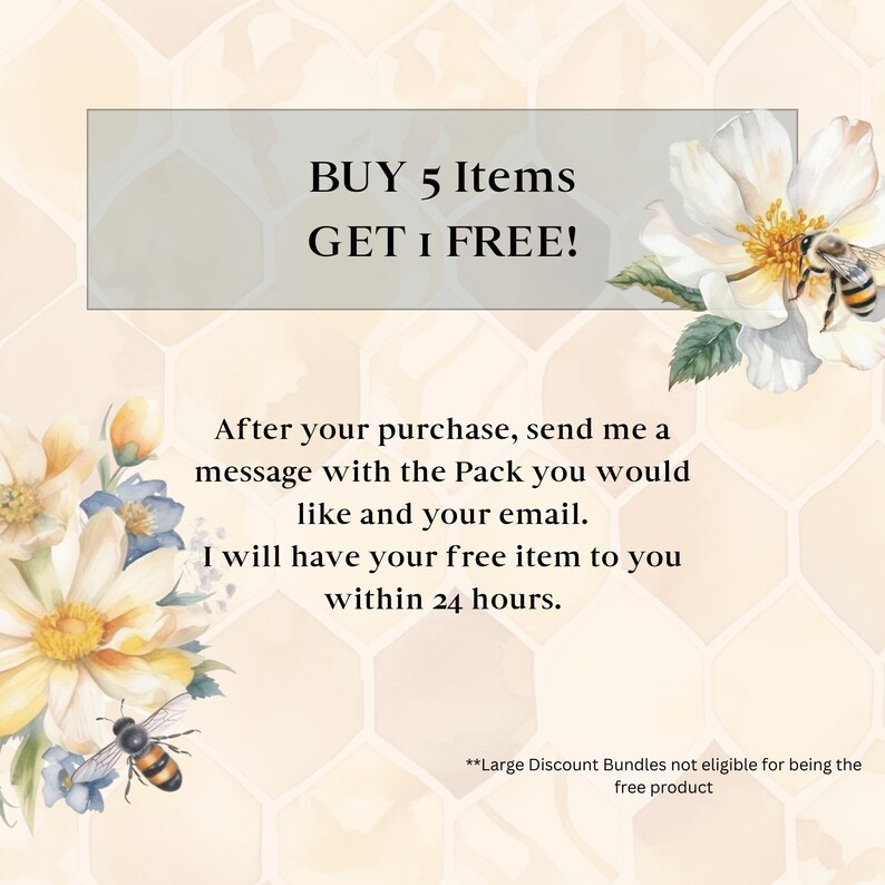 K&ouml;nnte beinhalten: Eine Grafik mit einem Blumenmuster und Bienen, mit dem Text "KAUFE 5 Artikel, ERHALTE 1 GRATIS!" und Anweisungen, eine Nachricht mit dem Paket zu senden, das du m&ouml;chtest, und deine E-Mail-Adresse. Die Grafik besagt auch, dass gro&szlig;e Rabattpakete nicht f&uuml;r das kostenlose Produkt berechtigt sind.