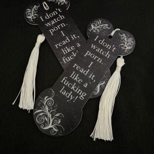 I Don’t Watch P*rn, I Read it Like a F***ing Lady Bookmark; Smutty Book Accessories