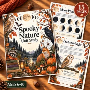以下が含まれることがあります： 6歳から10歳向けの15ページの教育用小冊子「Spooky Nature Unit Study」。フクロウ、カラス、キツネ、アライグマ、カボチャ、秋の葉のイラストが描かれています。表紙にはタイトルと自然の風景があり、中ページには月の満ち欠けやフクロウに関する事実が記載されています。