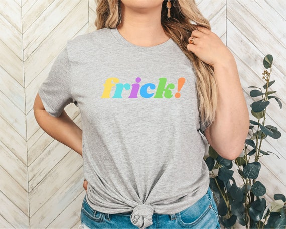 Frick Short Sleeve Tee, Graphic Funny T-shirt, Unisex