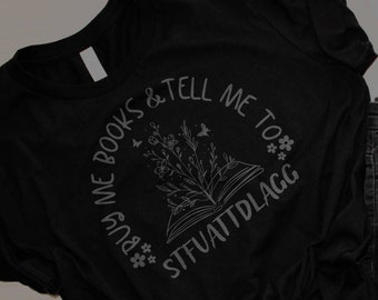 Funny Book Lover T-Shirt: STFUATTDLAGG Graphic Tee