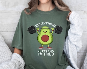 Funny Workout Shirt, Everything Hurts And I'm Tired, Gym Motivation Shirt, Fitness Humor Shirt, Exercise Slogan Shirt, Fitness Lover Shirt