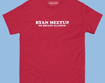 No Bryans Allowed TM Shirt