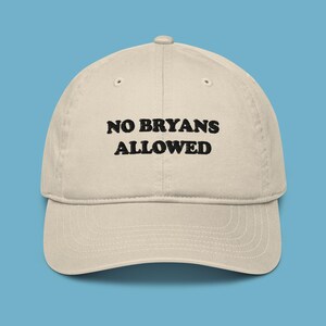 No Bryans Allowed Dad Hat