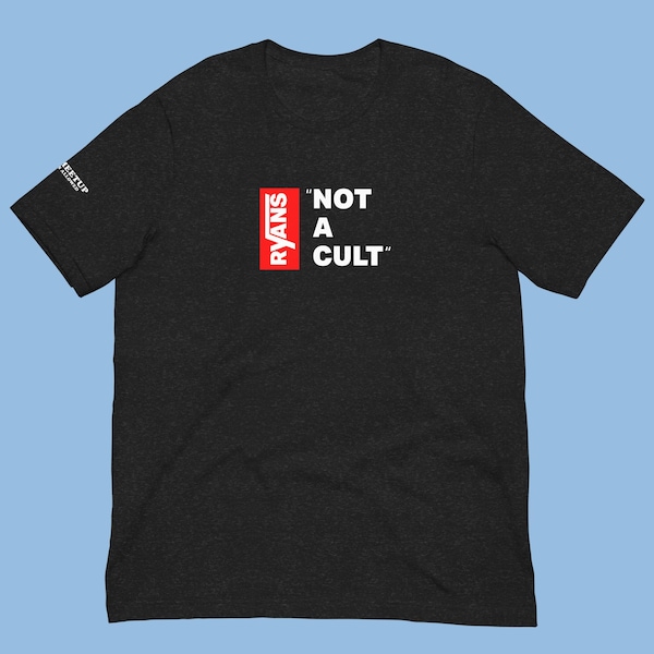 RYANS "NOT A CULT" Shirt