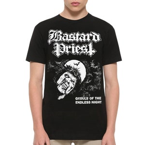May include: Black t-shirt featuring a white graphic print of a band logo, "Bastard Priest", and a ghoul's face with the text "Ghouls of the Endless Night".
