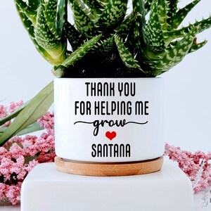 Personalized Gift, Thank You for Helping Me Grow Succulent Plant Pot, Personalized with Name, Gift for Nanny, Gift from Student for Teacher