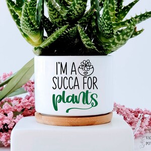 I'm a Succa for Plants Ceramic Succulent Pot with Bamboo Tray