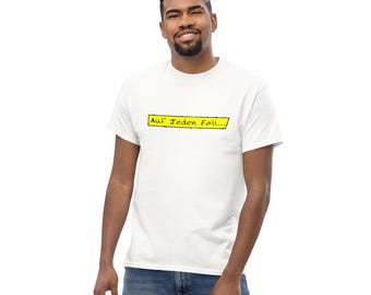 Auf Jeden Fall... Unisex classic tee