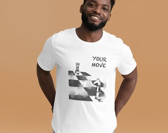 Your Move Chess Unisex t-shirt