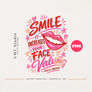 Peut inclure: Un design graphique numérique représentant une paire de lèvres rose vif avec des dents blanches. Le texte indique : SMILE IT INCREASES YOUR FACE VALUE - DOLLY PARTON. Le motif est décoré de petits cœurs et d'étoiles roses et orange sur un fond clair.