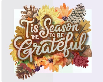 Thanksgiving PNG Thankful Grateful PNG Fall Sublimation Design for Shirts, Sweaters, Mugs, Totes, etc Happy Thanksgiving Fall Watercolor Art