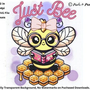 Just Bee | Cute Watercolor Bumblebee PNG| SVG Honeycomb Clipart | Inspirational Saying | Girls Shirt | Sticker | Junk Journal | Cards | Gift