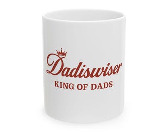 Stylish Ceramic Mug for Dads - &#39;Dadiswiser, King of Dads&#39; - Perfect Gift for Father&#39;s Day, Birthday, or Everyday Use, Coffee Mug, Tea [...]