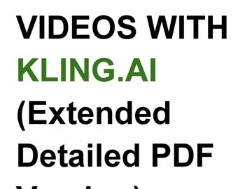 Creare video con Kling.AI (Versione PDF estesa e dettagliata)