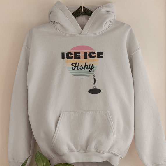 Ice Fishing Sweatshirt, Ice Fishing Hoodie, Ice Fishing Hooded Sweatshirt,  Fishing Shirt, Fishing Sweatshirt, Fishing Hoodie, Funny Hoodie 