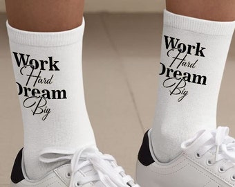 Work Hard Dream Big Socks - Novelty Fitness Socks