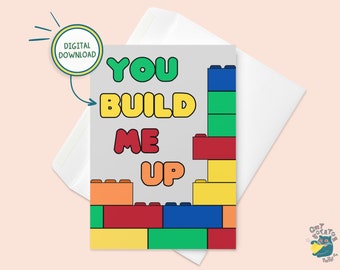 You Build Me Up - Printable Mother's Day Card, Printable Father's Day Card, Printable Love Card, Digital Greeting Card, 5x7 Greeting Card