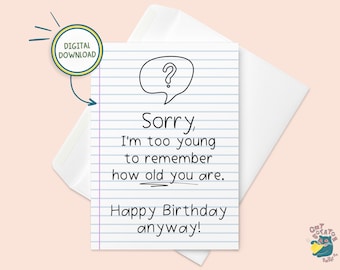 自分が何歳か覚えていないほど幼い - 印刷可能な誕生日カード、印刷可能な面白い誕生日カード、デジタル誕生日カード、5x7 グリーティング カード