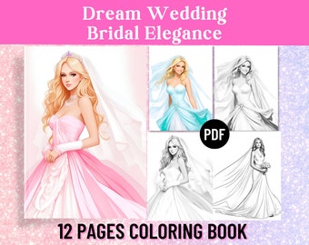May include: A 12-page coloring book featuring illustrations of brides in wedding gowns. The cover shows a bride in a pink gown with a white veil. The text "Dream Wedding Bridal Elegance" is at the top of the cover. The text "12 Pages Coloring Book" is at the bottom of the cover. The text "PDF" is in a circle on the cover.