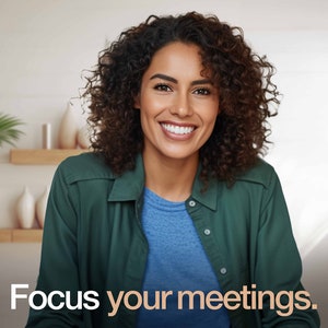 May include: A woman with curly brown hair smiles at the camera while wearing a green shirt and a blue shirt underneath. The text "Focus your meetings." is at the bottom of the image.
