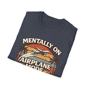 Mentally On Airplane Mode Shirt, Vintage Sunset Travel Tee image 18