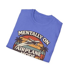 Mentally On Airplane Mode Shirt, Vintage Sunset Travel Tee image 17