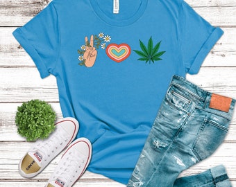 Peace Love Pot T-Shirt, Hippie Stoner Girl Shirt