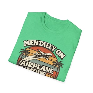 Mentally On Airplane Mode Shirt, Vintage Sunset Travel Tee image 15