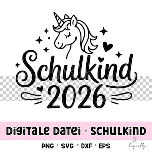 Schulkind 2026 Einhorn Einschulung Plotterdatei Laserdatei PNG SVG Schulstart Design Digital Download für T-Shirt Tassen Kissen Tumbler