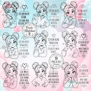 May include: A digital collection of nine black and white line art illustrations featuring girls with double buns and various expressions, accompanied by German text phrases, hearts, and decorative elements, labelled Freche Mädchen 2 and 9 PNG & SVG Designs.