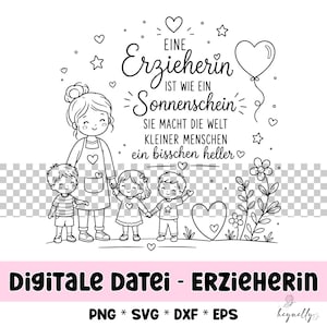 Könnte beinhalten: Schwarz-weiß-Datei mit einer Lehrerin und drei Kindern, Herzen, Sternen und Blumen. Der Text lautet: "Eine Erzieherin ist wie Sonnenschein, sie macht die Welt kleiner Menschen ein bisschen heller." Enthält die Dateitypen PNG, SVG, DXF und EPS.