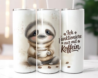 Sloth with funny coffee caffeine saying German 20oz Skinny Tumbler Wrap Sublimation Design Digital Art Download Print PNG