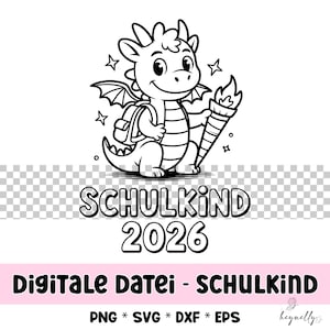 Écolier 2026 Dragon Dragons Premier jour d'école Fichier traceur Fichier laser PNG SVG Design rentrée des classes Téléchargement numérique T-shirt Mugs Coussins Gobelet