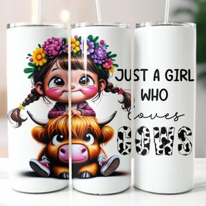 Just A Girl Who Loves Cows Girl with Highland Cow Beef 20oz Skinny Tumbler Wrap Thermal Mug Sublimation Design Digital Art Print PNG