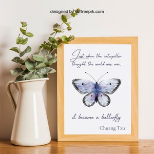 Just when the caterpillar thought the world was over, it became a butterfly - Wall Art - Instant Download
