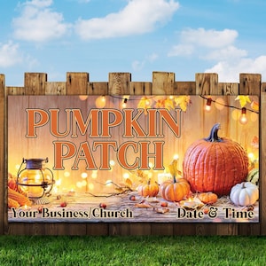 May include: A wooden sign with the text "Pumpkin Patch" in orange letters. The sign is decorated with pumpkins, fall leaves, and string lights. The text "Your Business/Church" and "Date & Time" are at the bottom of the sign.