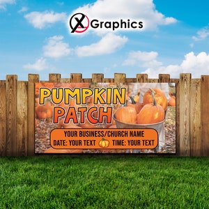 May include: A banner with the text "Pumpkin Patch" in orange and yellow letters. The banner also includes the text "Your Business/Church Name", "Date: Your Text", and "Time: Your Text". The banner is in front of a wooden fence and there are pumpkins in a wheelbarrow in the background.