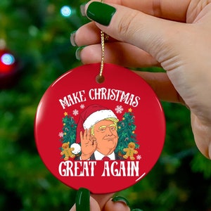 Trump MAGA Trump Christmas Ornament Trump Tree Ornament Funny Trump Ornament Trump Christmas xmas decor Trump supporter xmas decor make xmas