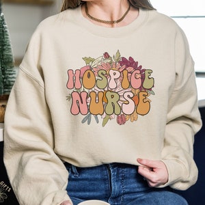 Floral Hospice nurse sweatshirt Palliative care nurse sweatshirt hospice appreciation gift hospice nurse sweater student graduation gift