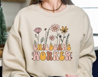 Wildflower childcare worker sweatshirt future childcare worker crewneck childcare worker appreciation gift daycare teacher graduation gift