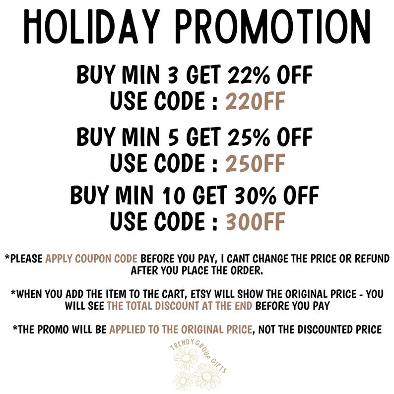 May include: White graphic with the text "HOLIDAY PROMOTION" and details of discounts: Buy 3 get 22% off, use code 220FF; Buy 5 get 25% off, use code 250FF; Buy 10 get 30% off, use code 300FF. Additional text explains the application of the coupon.