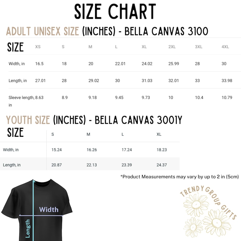 May include: Size chart for adult and youth unisex Bella Canvas t-shirts. The chart includes measurements in inches for width, length, and sleeve length. Sizes range from XS to 4XL for adults and S to XL for youth. The text "Product Measurements may vary by up to 2 in (5cm)" is also visible.