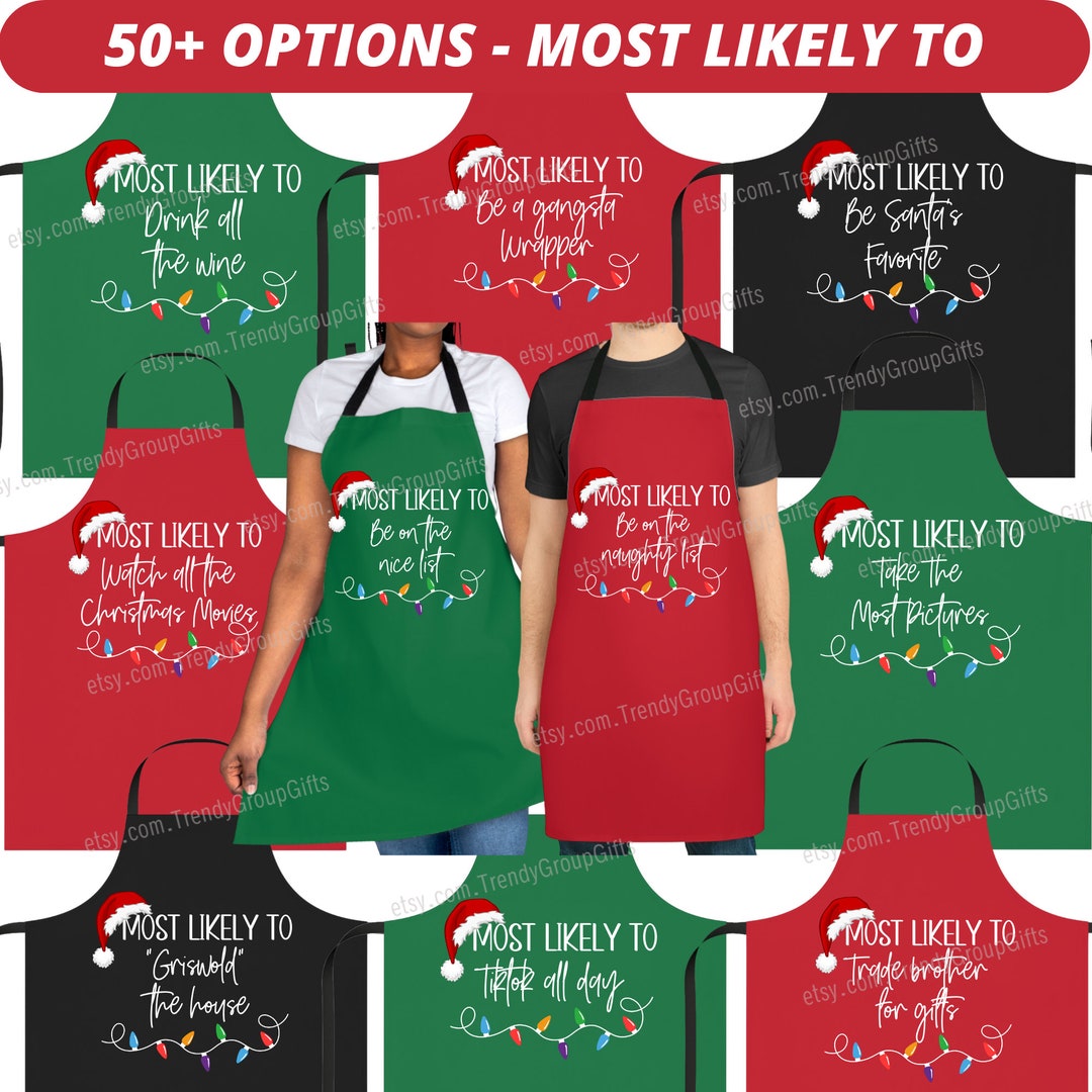 Most Likely to Christmas Apron Funny Holiday Gift Matching Etsy