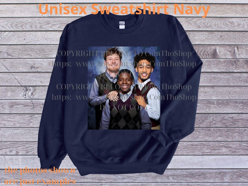 May include: Navy blue unisex sweatshirt featuring a group photo of three people. The image is centered on the sweatshirt. The text "Unisex Sweatshirt Navy" is at the top. Copyright information is visible on the image.