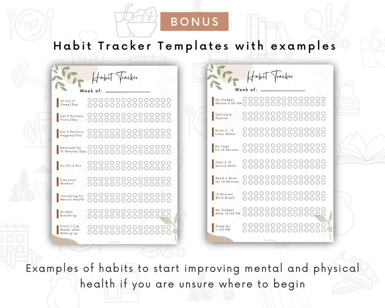 May include: Two printable habit tracker templates with examples of habits to start improving mental and physical health. The templates feature a simple design with a light brown background and green leaves.