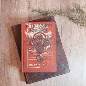 Vintage Book - In the Bishop&#39;s Carriage 1904 First Edition by Miriam Michelson - Red Book - Illustrated Books - Book Decor