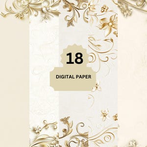 May include: A collection of 18 digital papers with a cream and gold floral design. The papers feature ornate gold floral embellishments and a textured background. The text "18 DIGITAL PAPER" is displayed on a beige banner.